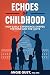 Echoes of Childhood: How Ea...