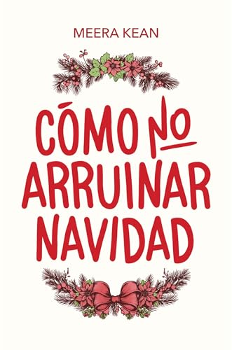 Cómo no arruinar Navidad (Amores sin manual) (Spanish Edition)