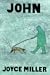 John by Joyce Miller