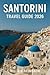 Santorini Travel Guide 2026...