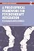 A Philosophical Framework f...