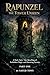 Rapunzel: The Tower Unseen - A Dark Fairy Tale Retelling of Forbidden Magic and Haunting Secrets: Freedom in a Psychological Journey That Will Haunt ... Story: A Dark Retelling of Rapunzel Book 1)