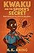 Kwaku and the Spider's Secret