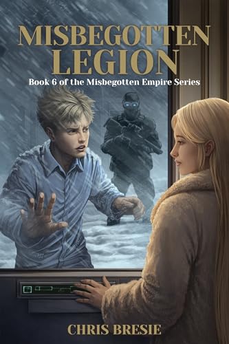 Misbegotten Legion: Book 6 of The Misbegotten Empire Series (Kindle Edition)