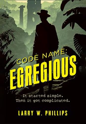 CODE NAME: EGREGIOUS (Kindle Edition)