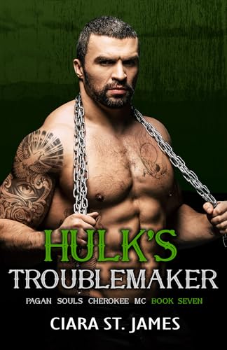 Hulk's Troublemaker (Pagan Souls of Cherokee MC Book 7)