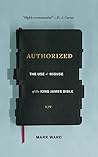 Book cover for Authorized: The Use and Misuse of the King James Bible