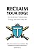 Reclaim Your Edge: How to R...