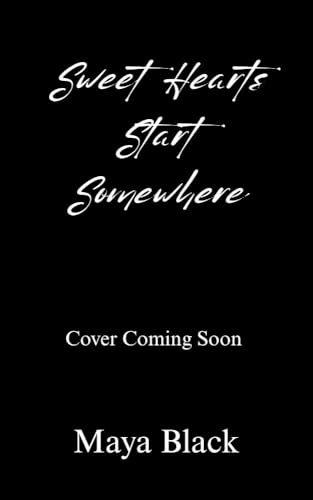 Sweet Hearts Start Somewhere (Wild Hearts of Copper Creek)
