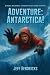 ADVENTURE: ANTARCTICA!