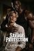 Savage Protection by L.S. Savage