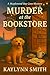 Murder at the Bookstore: A Maplewood Bay Cozy Mystery (Maplewood Bay Cozy Mysteries Book 5)