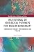 Institutional or Ideological Pathways to Muslim Democracy? (Routledge Studies in Religion and Politics)