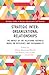 Strategic Inter-Organizational Relationships (Routledge Studies in Business Organizations and Networks)