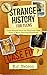 Strange History for Teens: ...
