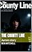 The county line: Aarons story