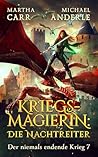 Kriegsmagierin: Die Nachtreiter: Ein episches Fantasy-Drachen-Abenteuer (Der niemals endende Krieg 7) (German Edition)