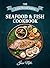THE COMPREHENSIVE SEAFOOD & FISH COOKBOOK (Cookbooks & Culinary Recipes)