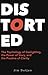 Distorted: The Psychology of Gaslighting, the Power of Story, and the Practice of Clarity