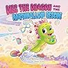 Dibs the Dragon and the Marshmallow Rescue