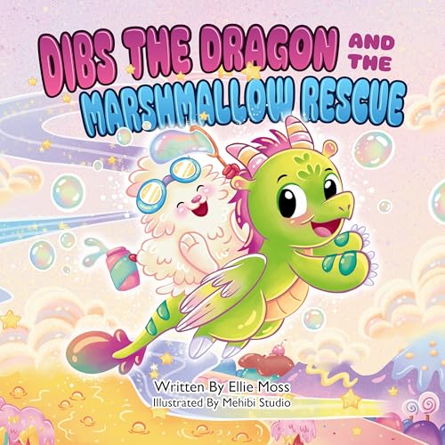 Dibs the Dragon and the Marshmallow Rescue (The World of Lickitypop #1)
