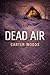 Dead Air: An EMP Post Apocalypse Prepper Survival Thriller