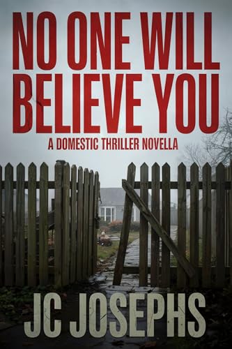 No One Will Believe You: A Domestic Thriller Novella (Kindle Edition)