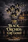 Black Orchids Cry...