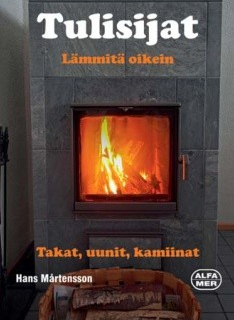 Tulisijat – lämmitä oikein: takat, uunit, kamiinat