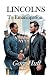 LINCOLNS: To Emancipation