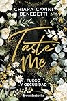 Taste Me: Fuego y...