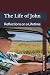 The Life of John by John Peter Overholt