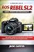 CANON DSLR EOS REBEL SL2 GU...