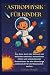 ASTROPHYSIK FÜR KINDER: Ein...