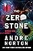 The Zero Stone by Andre Norton