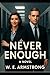 Never Enough