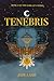 Tenebris: Book 1 of the Dar...