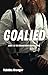 Goalied: Book 1 in the Chic...