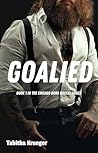 Goalied: Book 1 i...