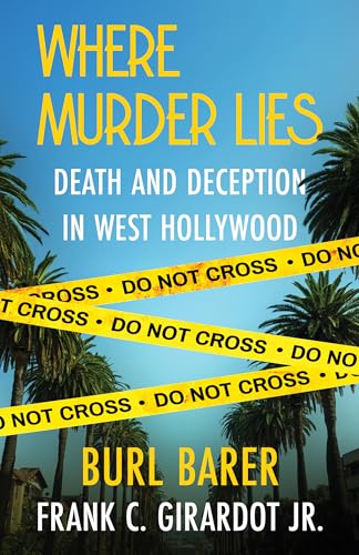 Where Murder Lies: Death and Deception in West Hollywood (Kindle Edition)