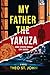 My Father The Yakuza: Some ...
