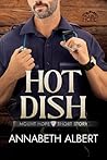 Hot Dish by Annabeth Albert