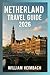 Netherland Travel Guide: A ...