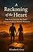 A Reckoning of the Heart by Elizabeth Grey