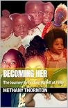 Becoming Her: The...