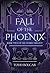 Fall of the Phoenix (The Fe...