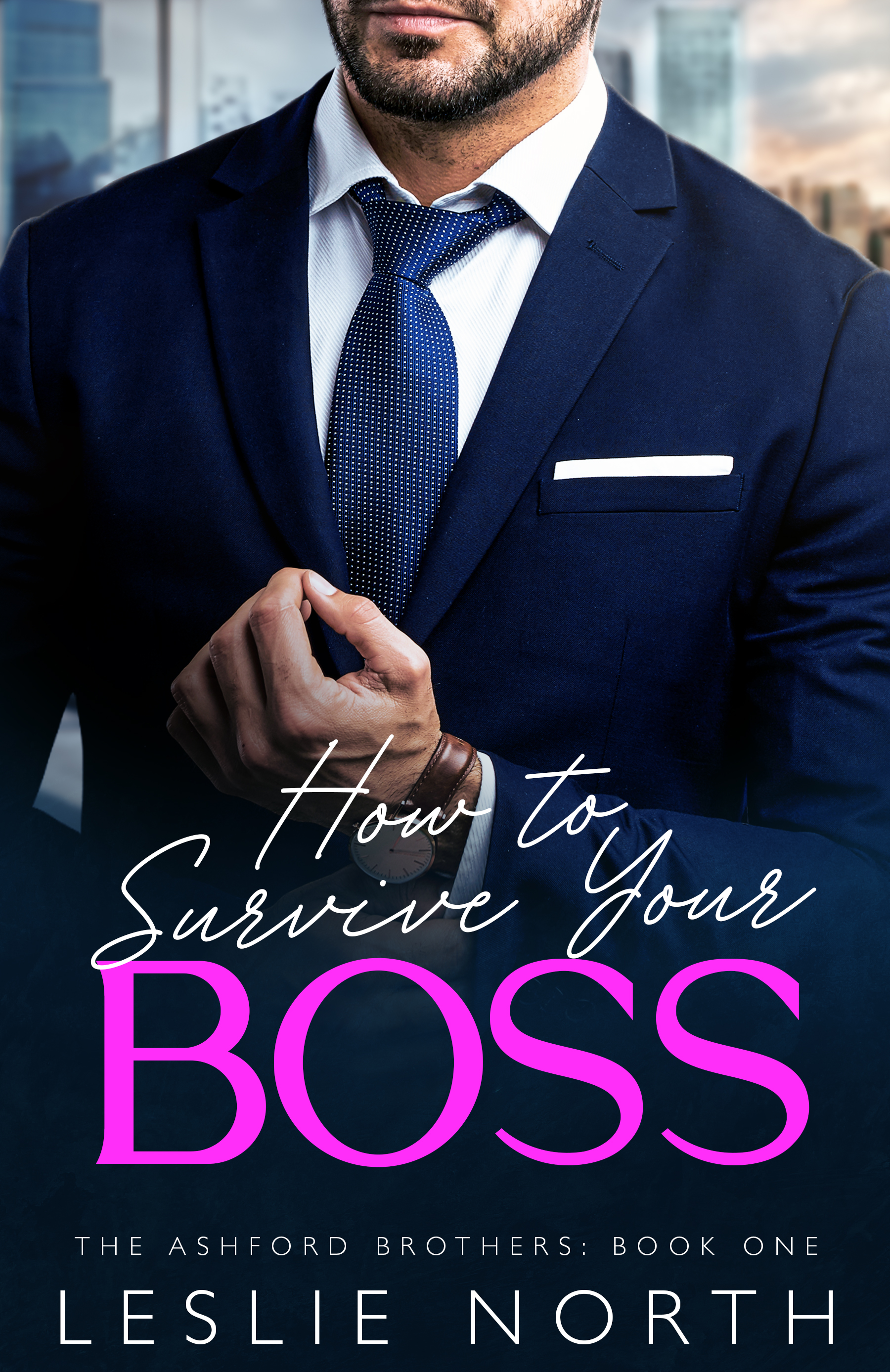 How to Survive Your Boss (The Ashford Brothers #1)