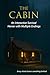 The Cabin: An Interactive Survival Horror with Multiple Endings: A Choice-Driven Survival Adventure in a Cabin Built from a Possessed Forest