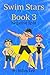 Swim Stars: Book 3 - Negati...