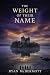 The Weight of Their Name (T...